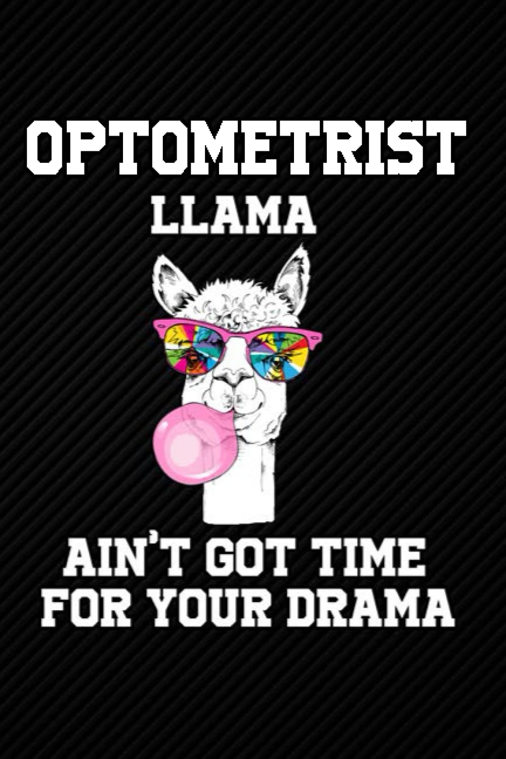 Optometrist LLama: Blank Lined Journal Notebook Planner - Optometrist Gifts For Men Optometrist Gifts For men and Women Diary