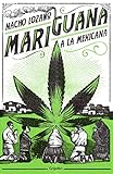  Mariguana a la mexicana