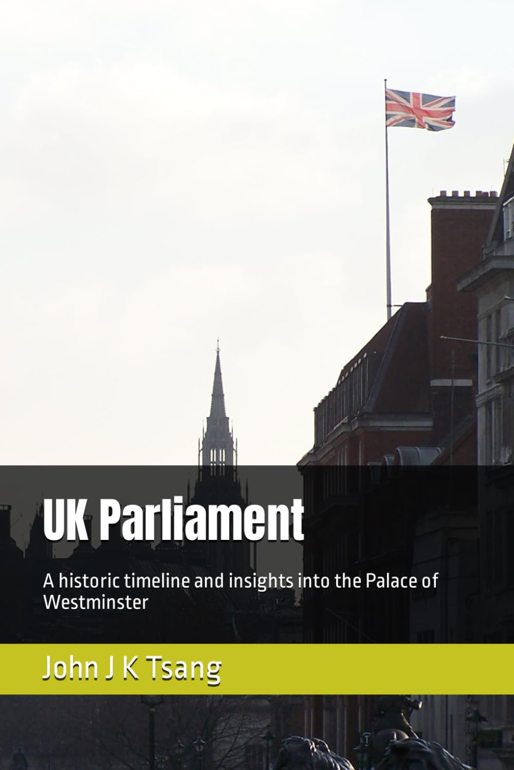 UK Parliament: A historic timeline and insights into the Palace of Westminster