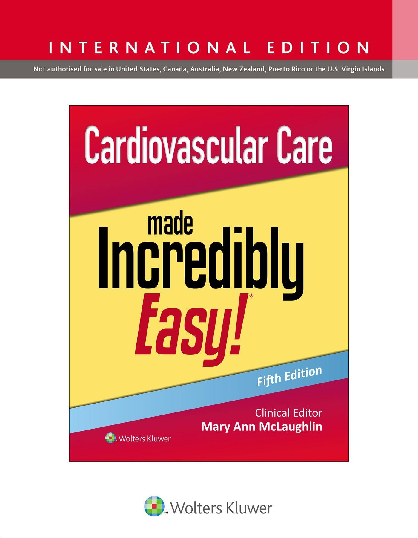 Cardiovascular Care Made Incredibly Easy! (Incredibly Easy! Series®)