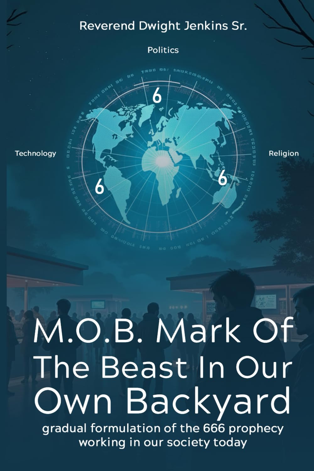 M.O.B. MARK OF THE BEAST IN OUR OWN BACKYARD