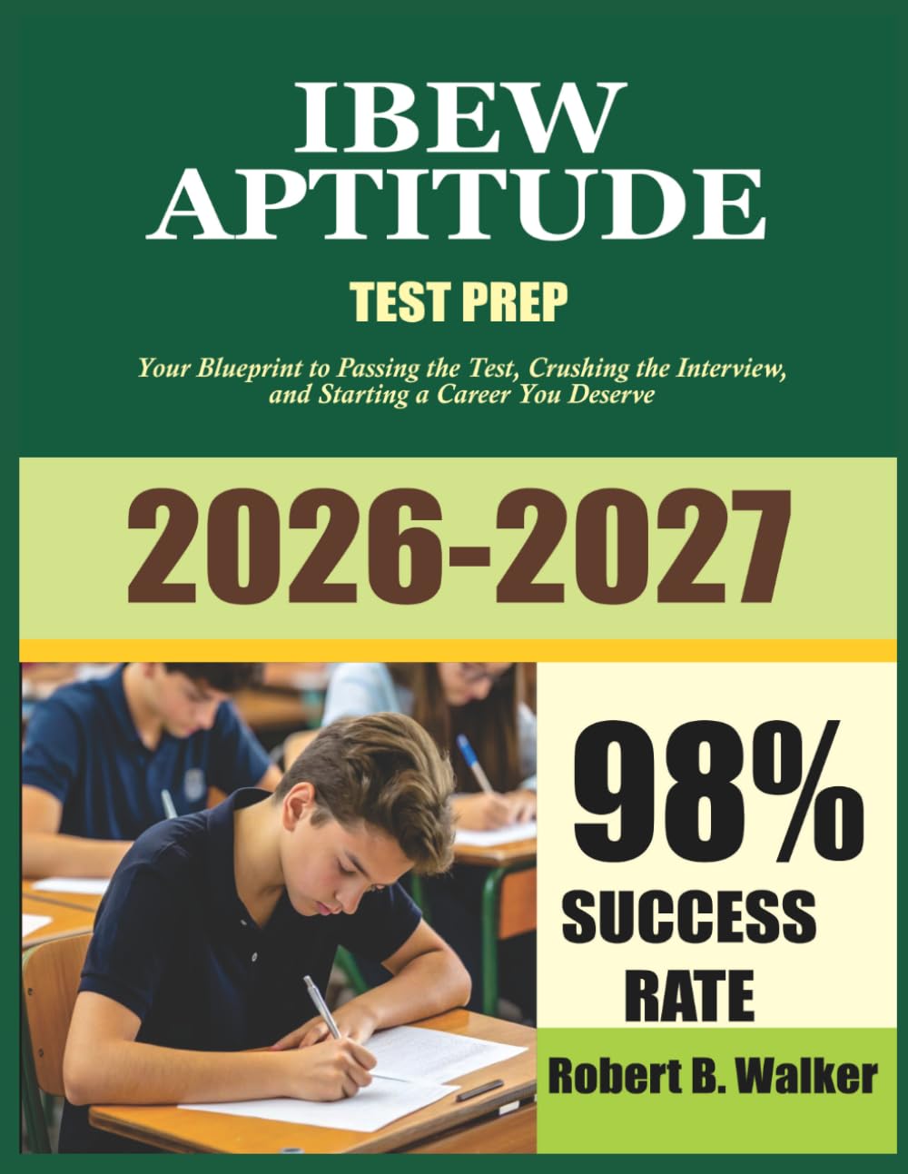 IBEW Aptitude Test Prep 2026-2027: Your Blueprint to Passing the Test, Crushing the Interview, and Starting a Career You Deserve