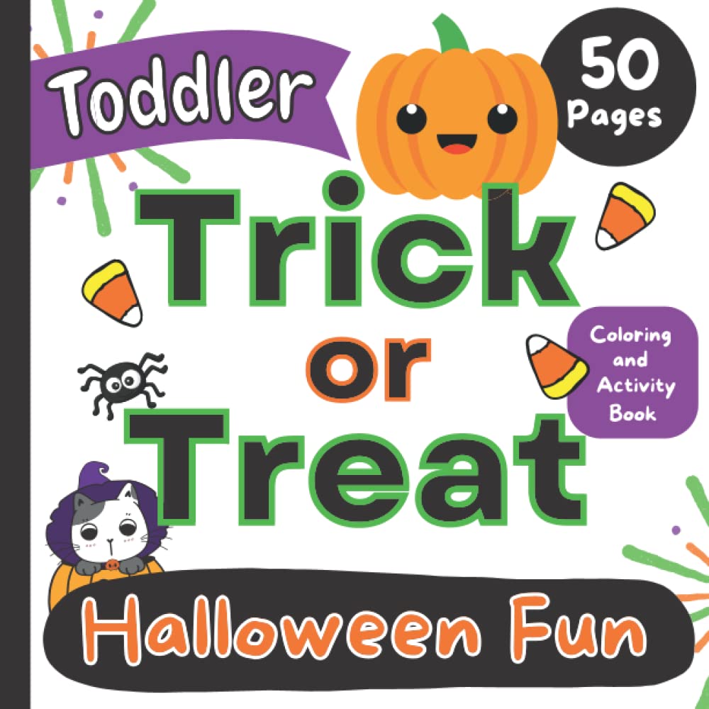 Toddler: Trick or Treat: Halloween Fun: Coloring and Activity Book