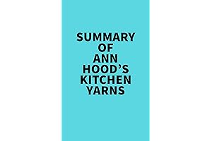 Summary of Ann Hood's Kitchen Yarns