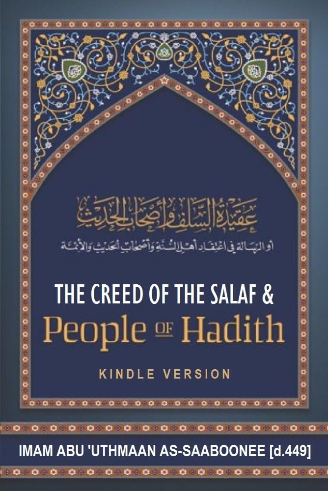 The Aqidah (Creed) of the Salaf and People of Hadith: A Translation of Imam al-Sabuni's Classic "Aqidatus-Salaf wa As-habil-Hadith"