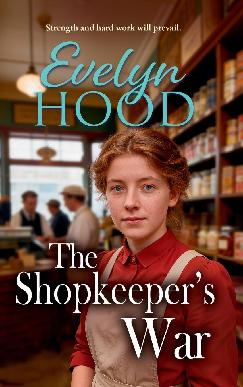 The Shopkeeper's War: A sweeping historical saga of love and survival from Evelyn Hood