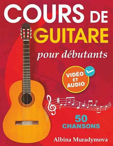 Cours de guitare pour débutants + Vidéo et Audio: Comment