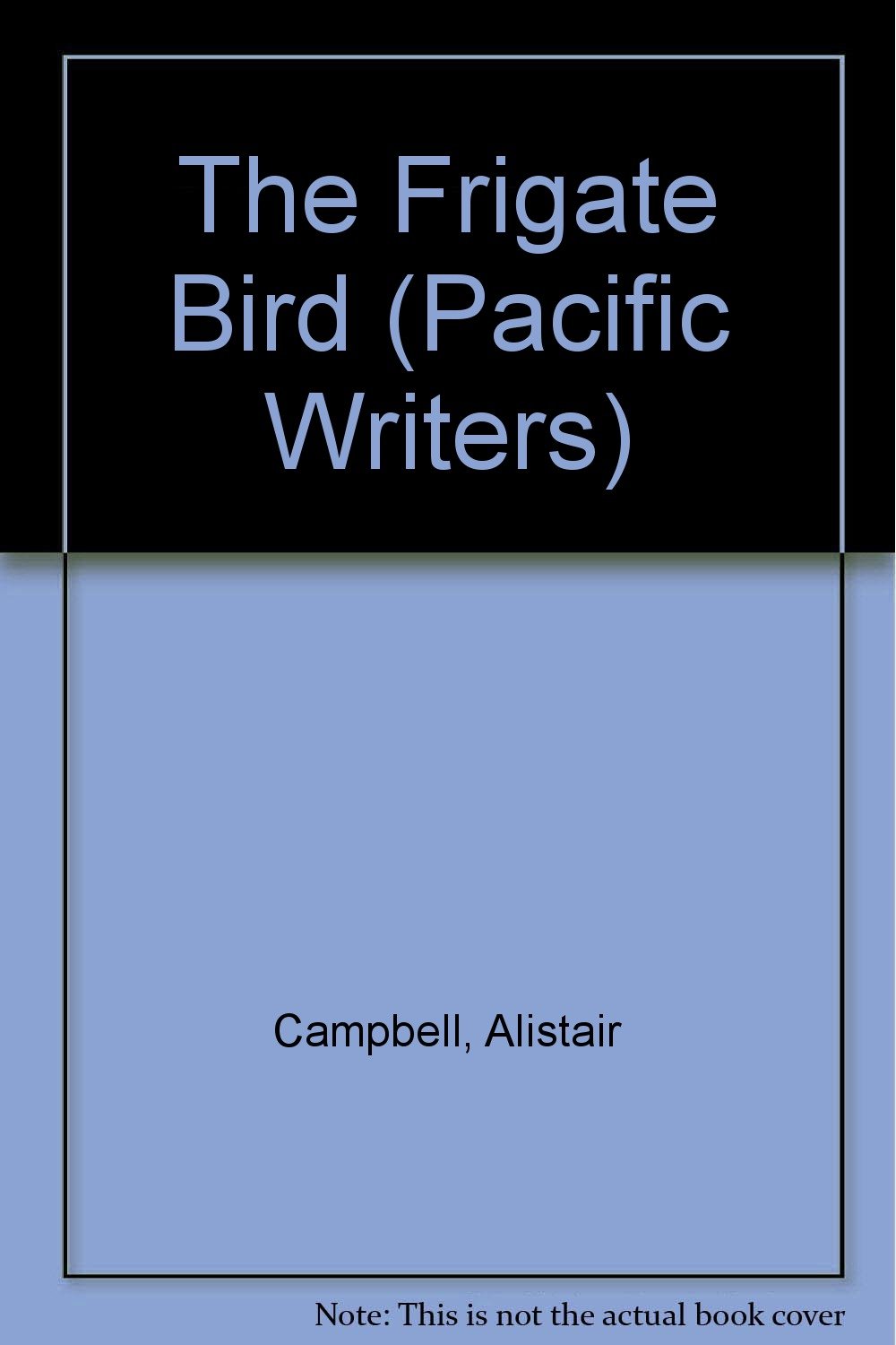 Buy The Frigate Bird (Pacific Writers S.) — BookShops.in