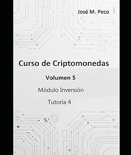Curso criptomonedas: Volumen 5: Modulo Inversión