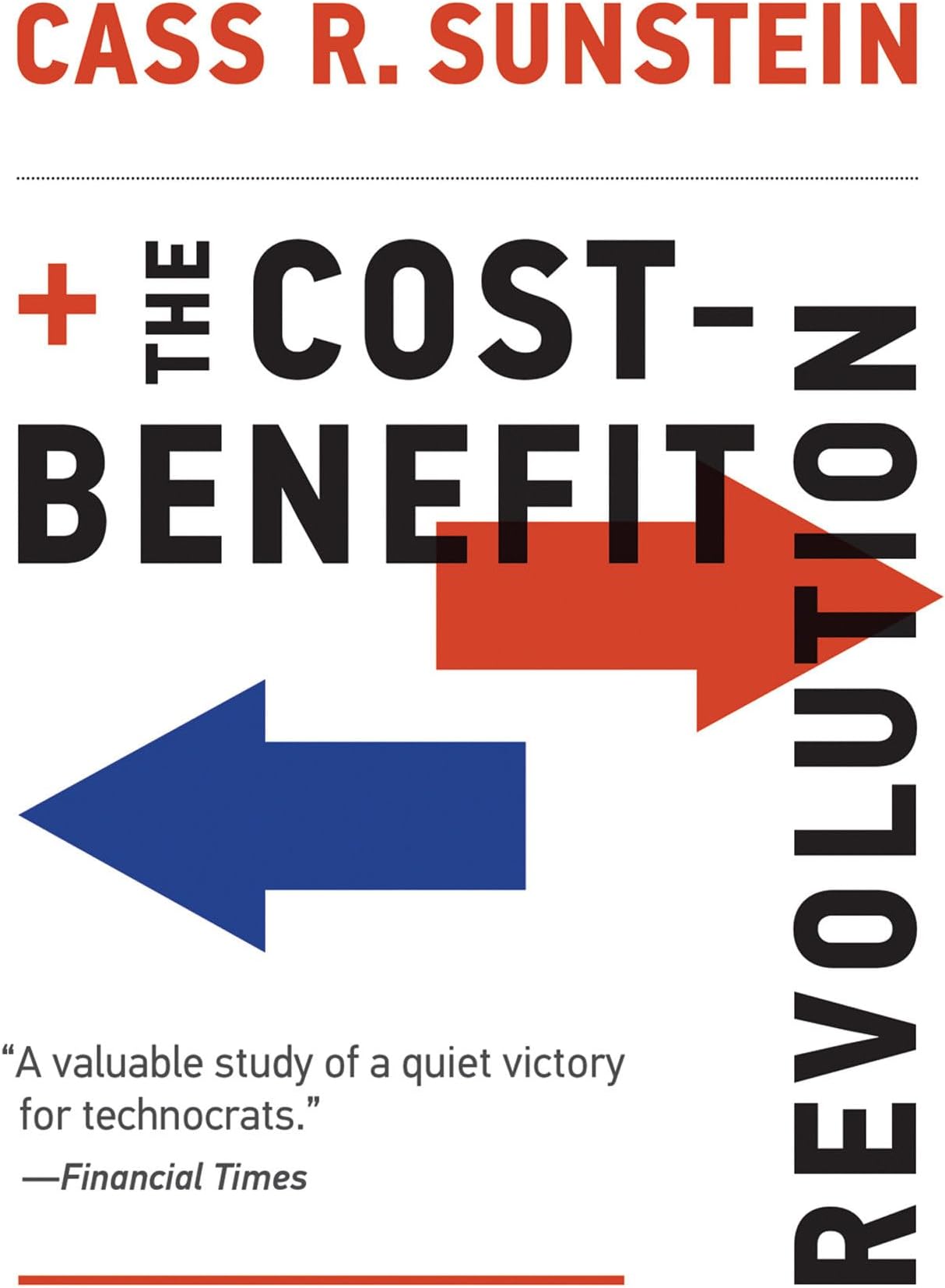 The Cost-Benefit Revolution (The MIT Press)
