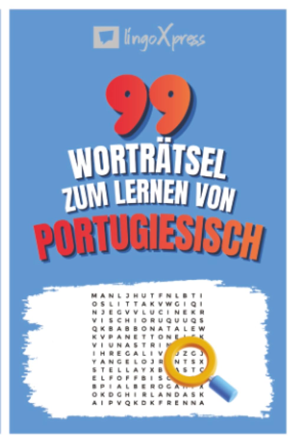 99 Worträtsel zum Lernen von Portugiesisch: Aktiviere dein Gehirn und merke dir über 700 Wörter