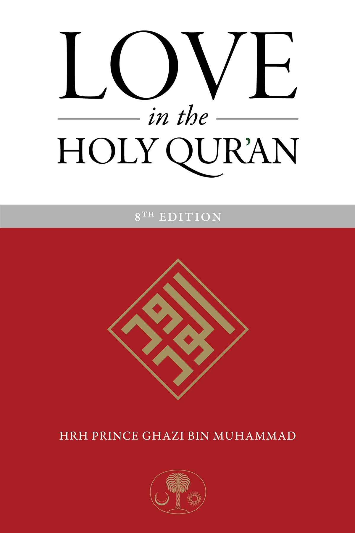 Love in the Holy Qur'an: The English Heritage Book of New Folktale, Myth and Legend