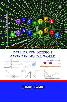 Paperback Digital Analytics: Data Driven Decision Making in Digital World Book