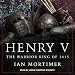 Henry V: The Warrior King of 1415