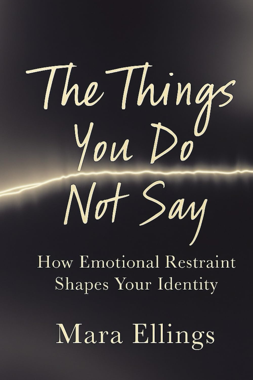 The Things You Do Not Say: How Emotional Restraint Shapes Your Identity