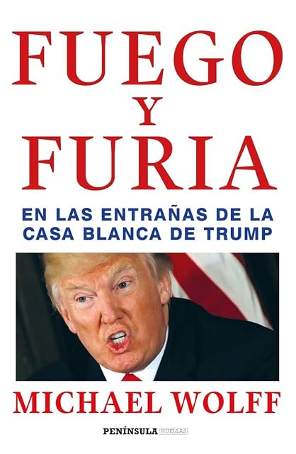 Portada de Fuego y Furia: En las Entrañas de la Casa Blanca de Trump