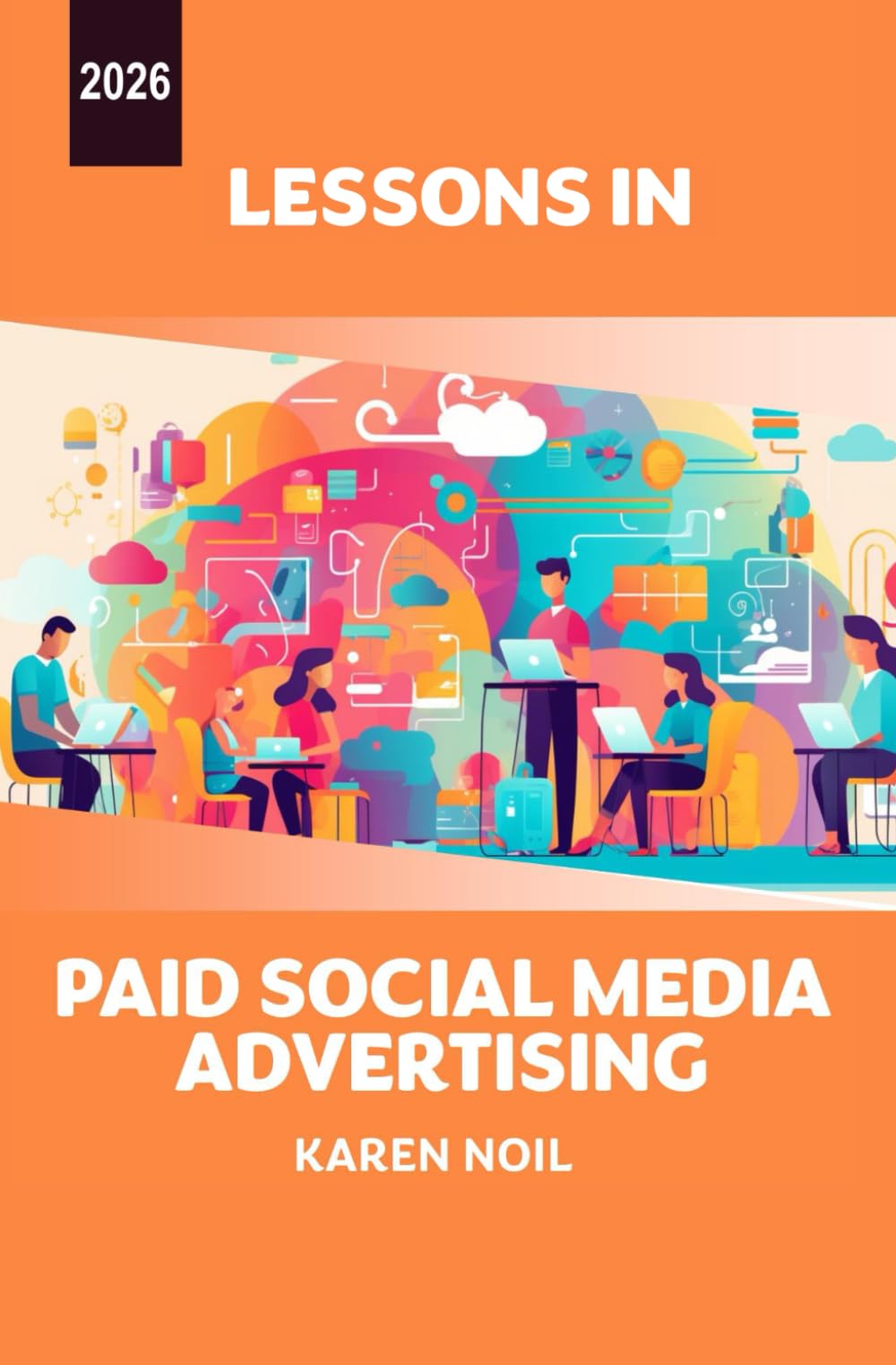 Lessons in Paid Social Media Advertising 2026