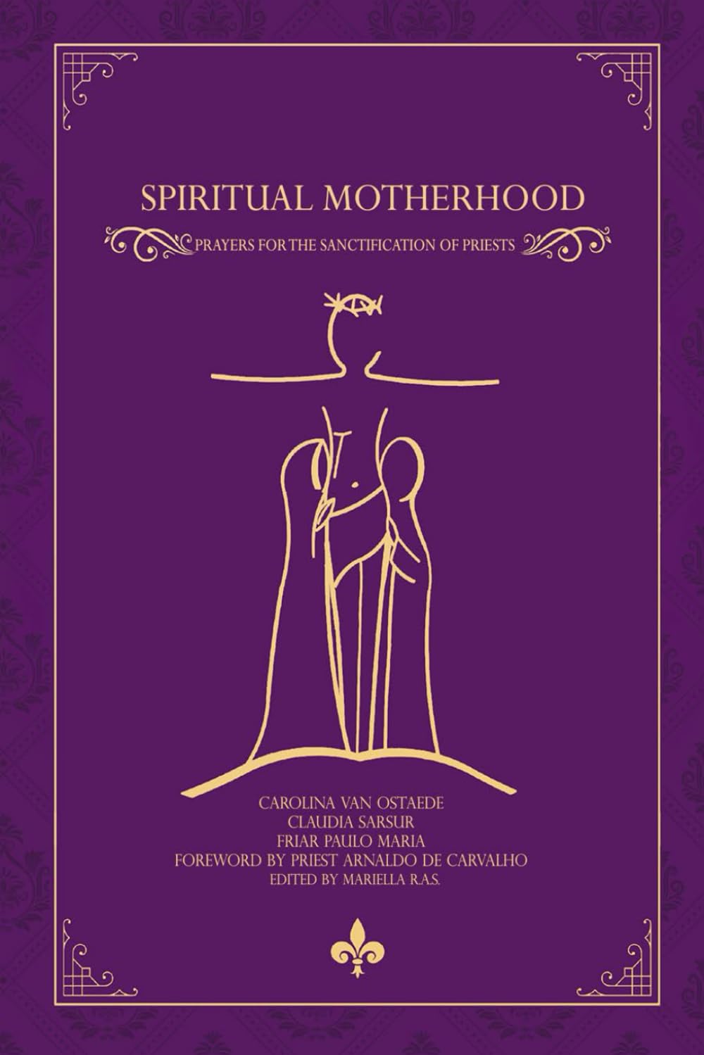 Spiritual Motherhood: Prayers for the Sanctification of Priests