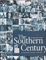 The Southern Century: Georgia Southern University, 1906-2006 0978865006 Book Cover