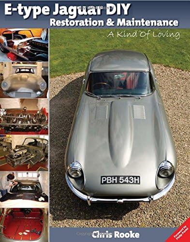 E-type Jaguar DIY Restoration & Maintenance: A Kind of Loving