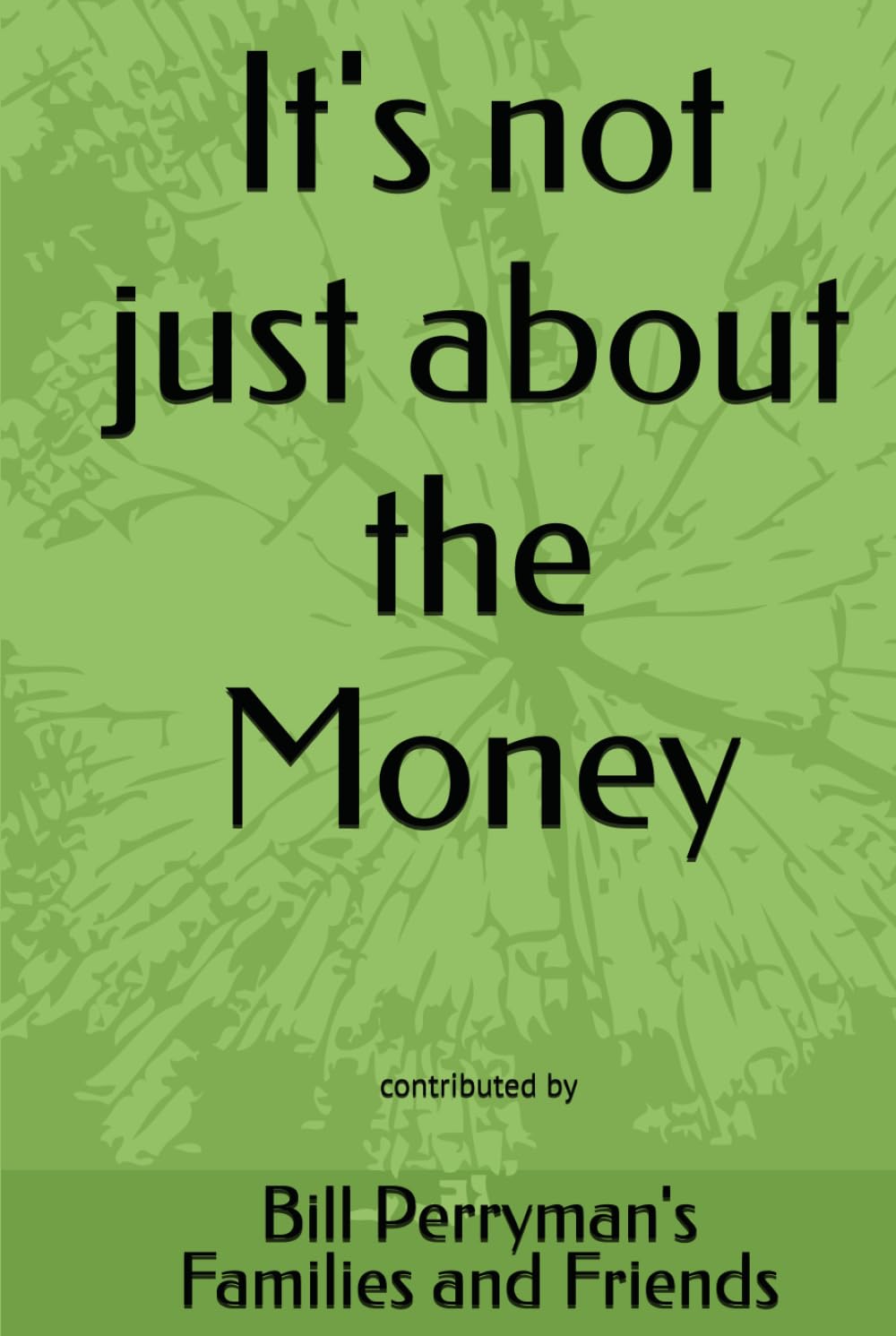 It's not just about the Money