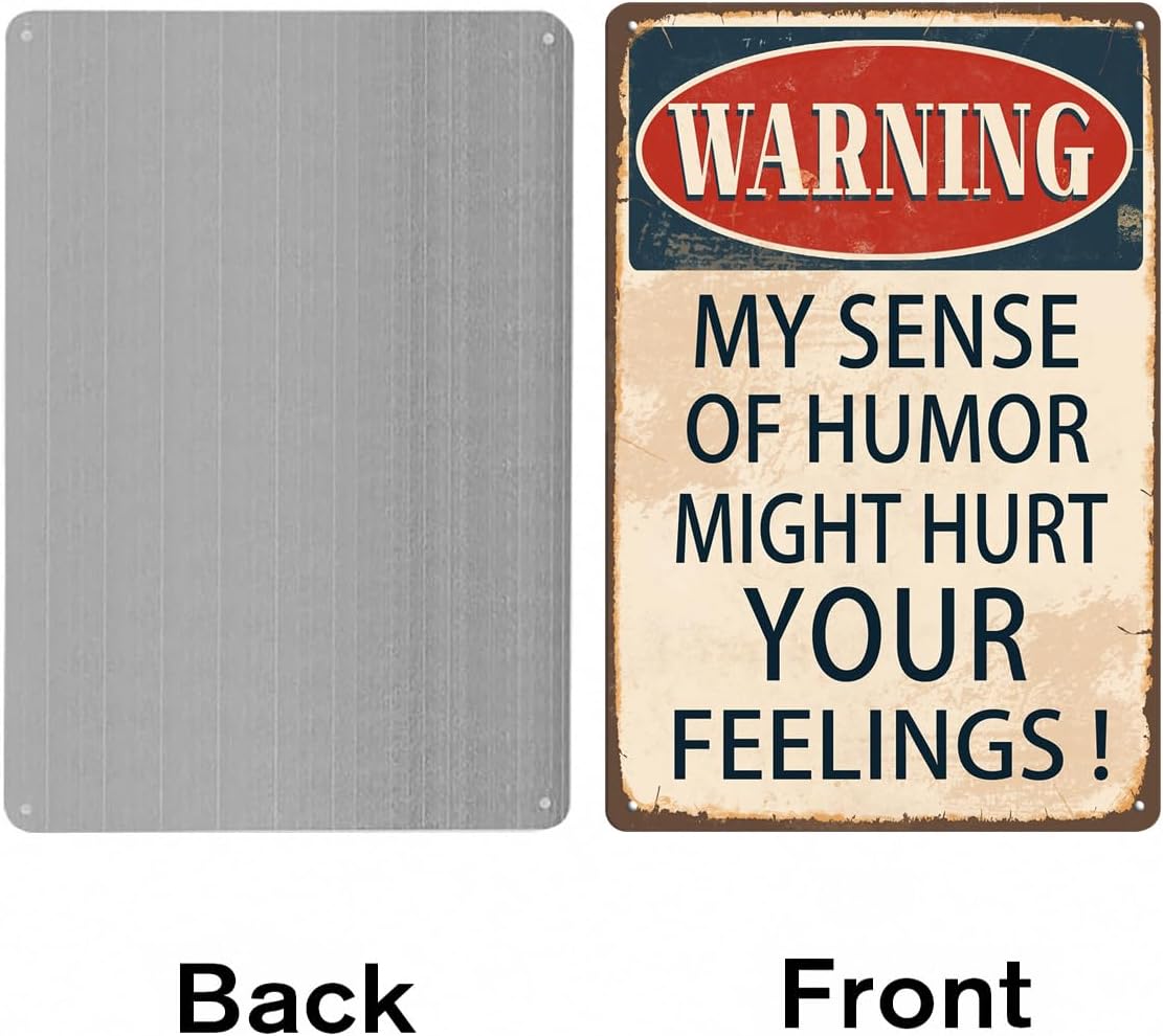 Funny Sarcastic Metal Signs For Garage Bar Man Cave Stuff Aluminum Personalized Signs Warning My Sense of Humor Might Hurt Your Cool Sign For Home Bedroom Kitchen Wall Decor 12"x8" image 3