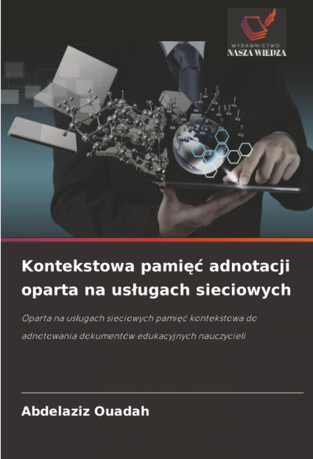 Kontekstowa pamięc adnotacji oparta na uslugach sieciowych: Oparta na us¿ugach sieciowych pami¿¿ kontekstowa do adnotowania dokumentów edukacyjnych nauczycieli