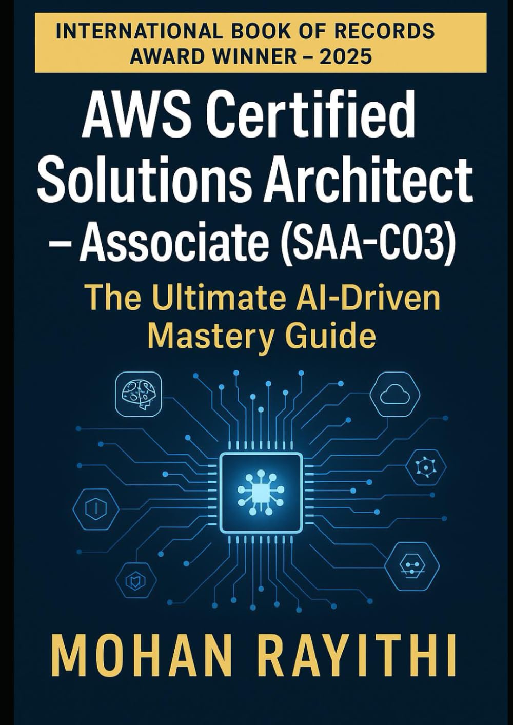 AWS Certified Solutions Architect – Associate (SAA-C03): The Ultimate AI-Driven Mastery Guide