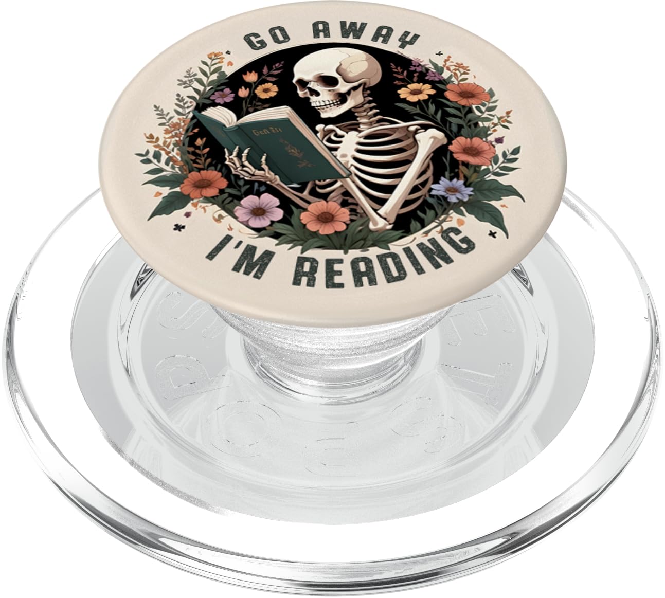 Go Away I'm Reading Funny Skeleton Book Lovers Bookish PopSockets PopGrip for MagSafe