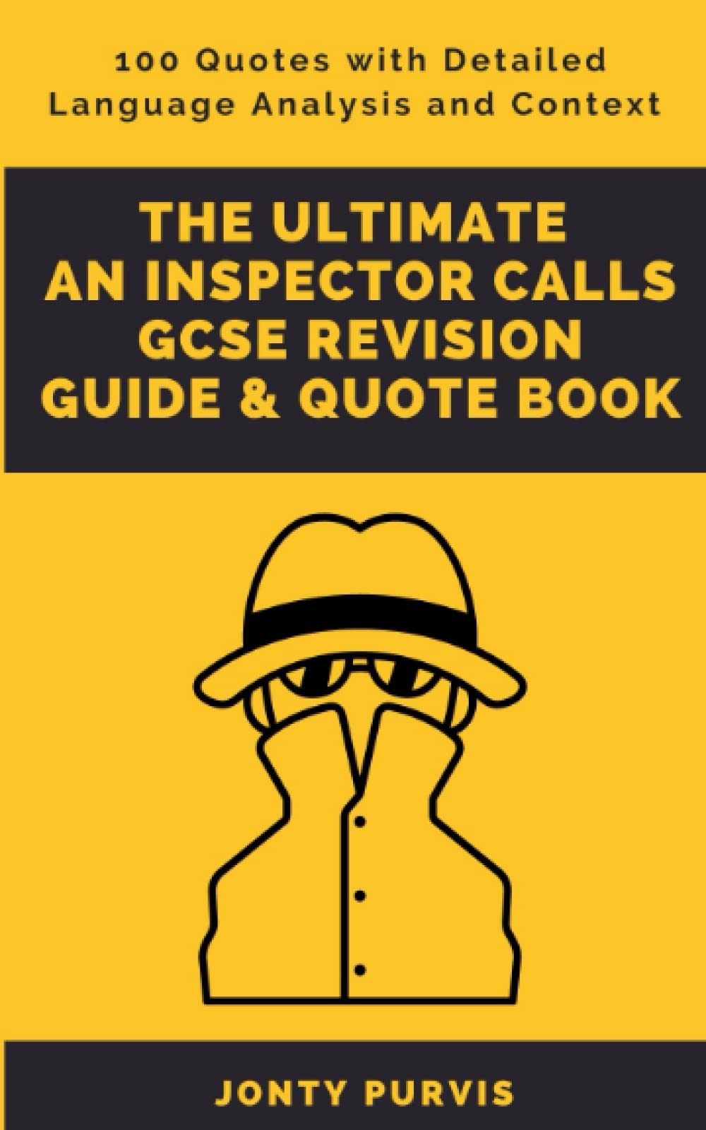 The Ultimate An Inspector Calls GCSE Revision Guide & Quote Book: 100+ An Inspector Calls Quotes with Language Analysis, Context, and Practice Questions for English Literature GCSE 9-1