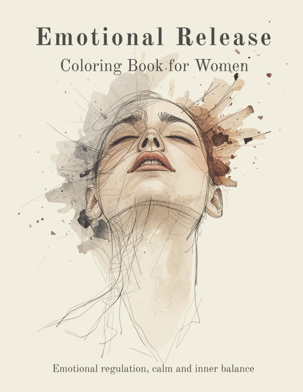 Emotional Release Coloring book for women: Emotional regulation, calm and inner balance