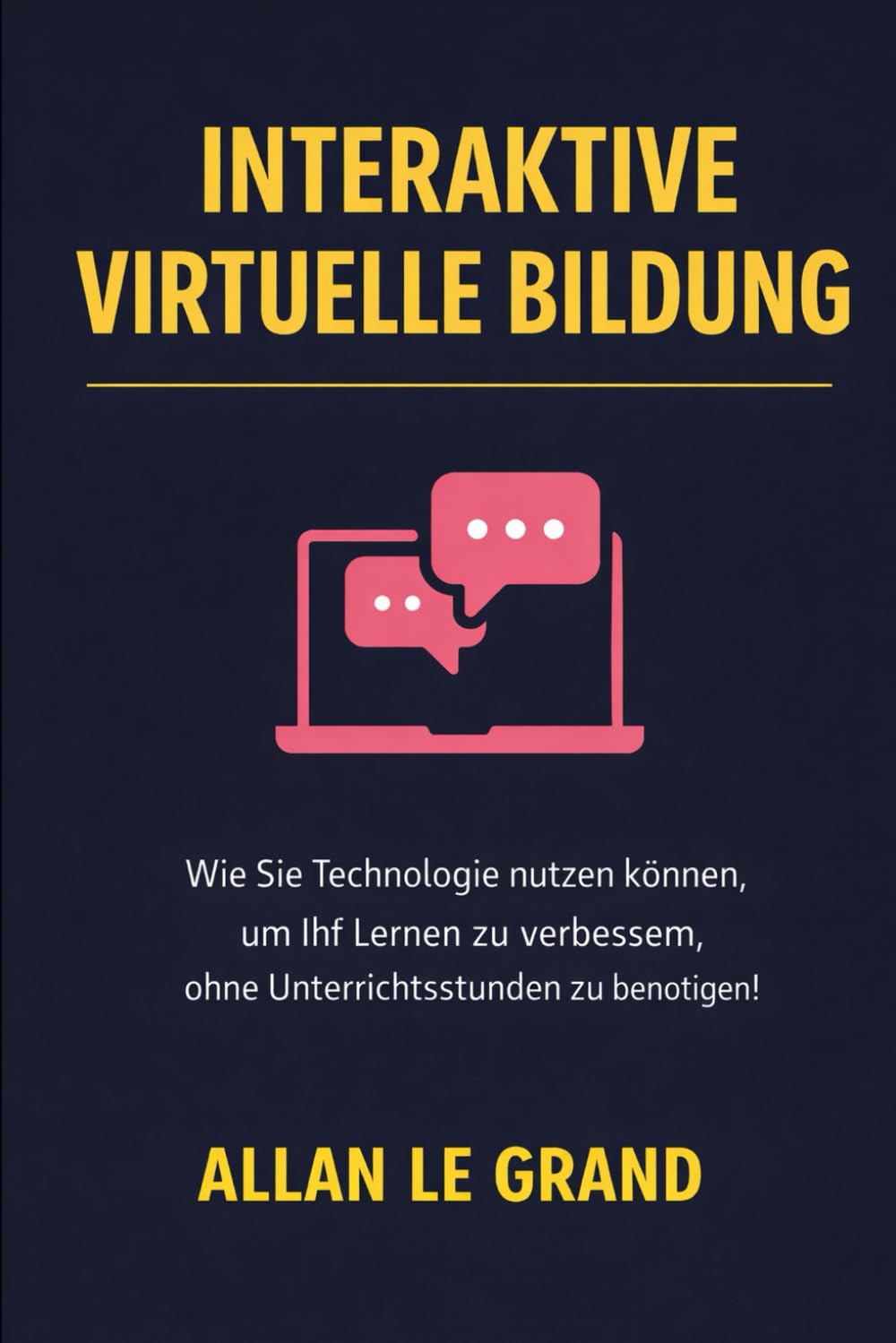 INTERAKTIVE VIRTUELLE BILDUNG: Wie Sie Technologie nutzen können, um Ihr Lernen zu verbessern, ohne Unterrichtsstunden zu benötigen!: 5