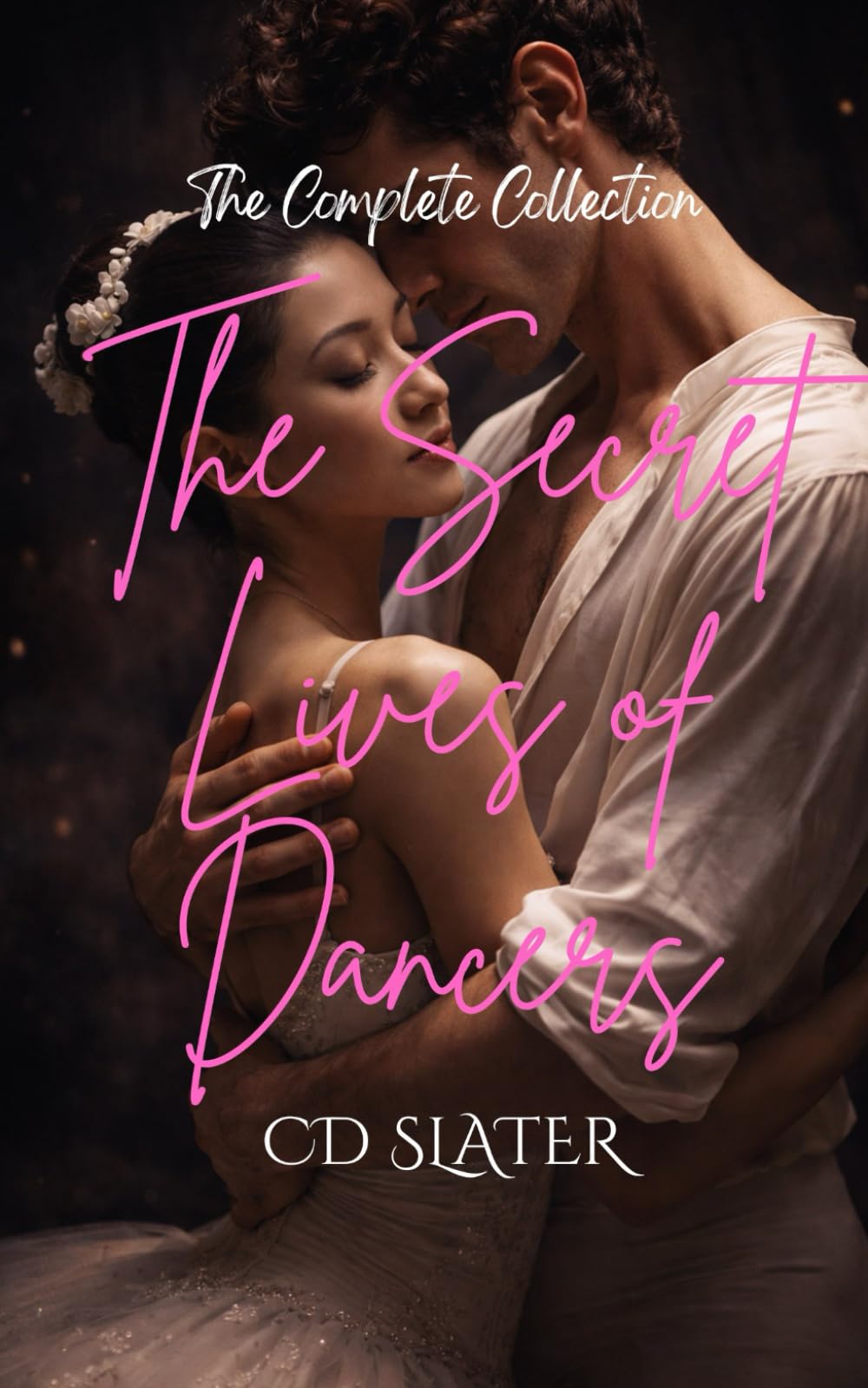 The Secret Lives of Dancers: The Complete Collection