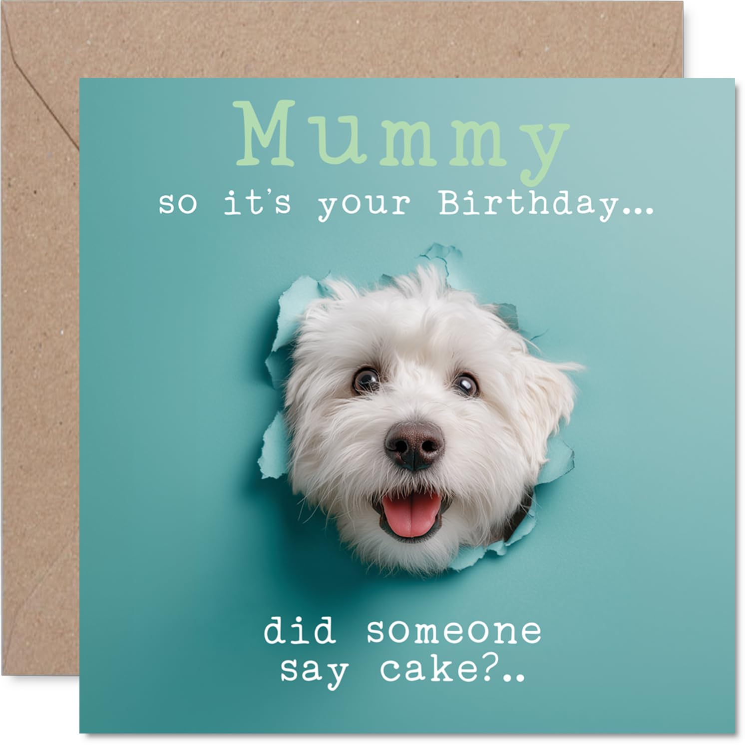 Mummy Birthday Card - Did Someone Say Cake? - Happy Birthday Card for Mummy from Son Daughter, 145mm cute dog humorous Bday Greeting Cards