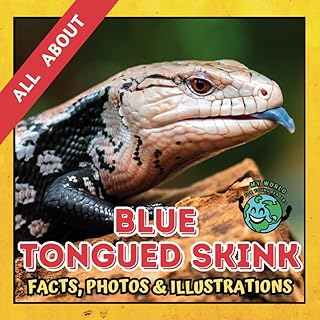 All about Blue Tongued Skink | Facts, Photos and Illustrations: A Picture Book for Kids and Toddlers | Screen-Free Infotainment (MY WORLD for YOUNG READERS)