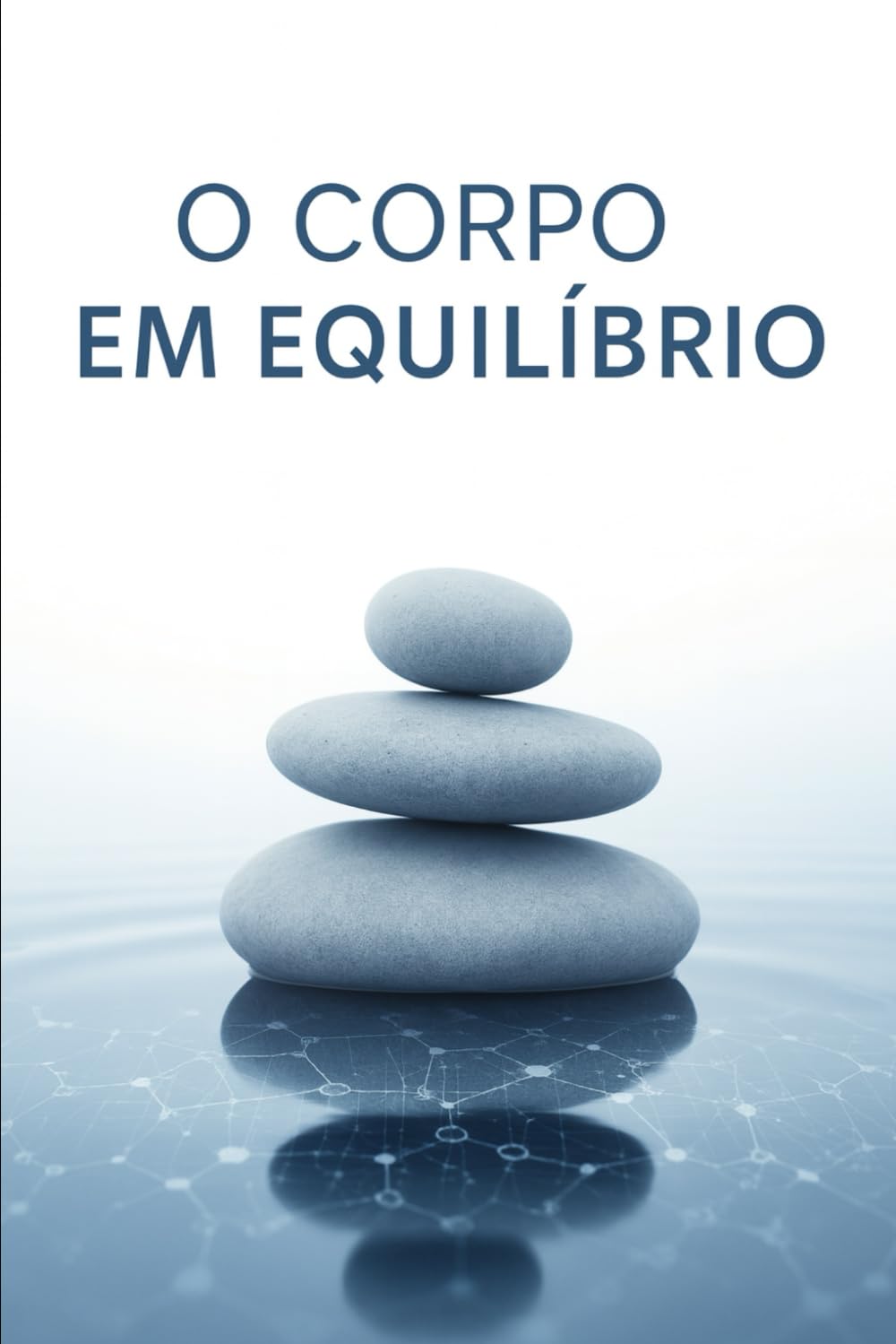 O Corpo em Equilíbrio: Como a Atividade Física, Nutrição, o Sono e a quantidade ideal de Água podem influenciar na sua via e na sua saúde