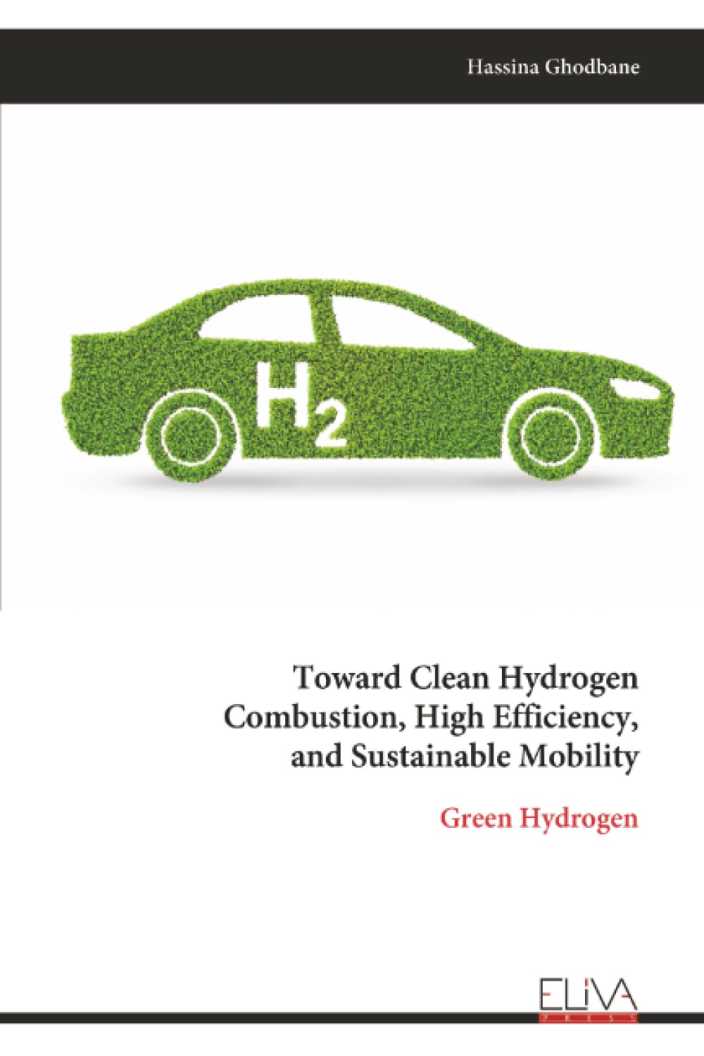 Toward Clean Hydrogen Combustion, High Efficiency, and Sustainable Mobility: Green Hydrogen