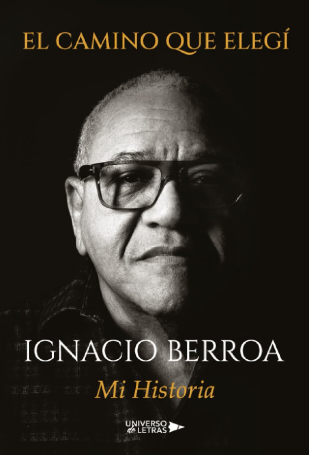 El camino que elegí: Mi Historia