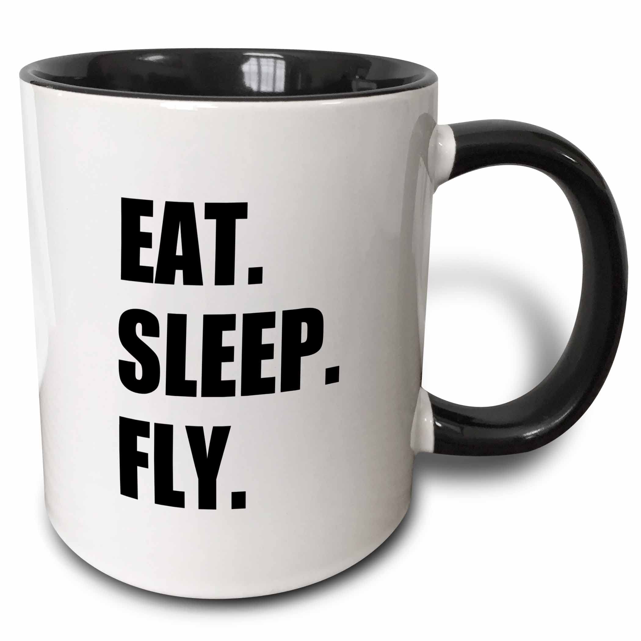 mug_180404_4 Eat Sleep Fly - fun gifts for pilots flight crew and frequent flyers - Two Tone Black Mug, 11oz
