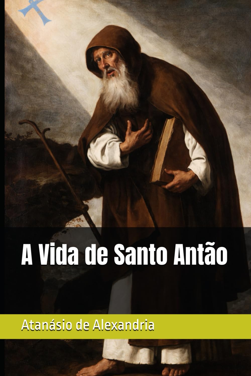 A Vida de Santo Antão (Clássicos dos Doutores da Igreja)