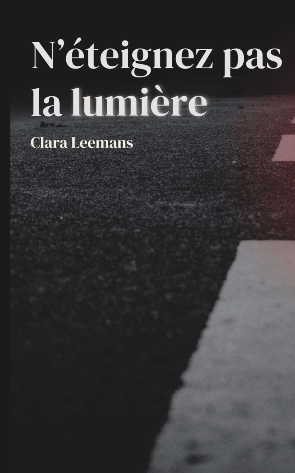 N'éteignez pas la lumière: Qui sait ce qui pourrait arriver...