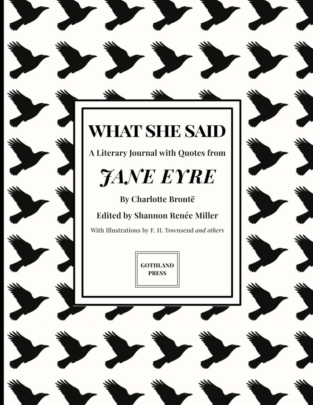 What She Said: A Literary Journal with Quotes from Charlotte Brontë
