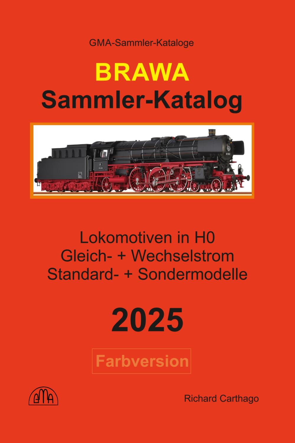 Sammler-Katalog BRAWA Lokomotiven in H0 2025 Farbversion: Gleich- + Wechselstrom, Standard- + Sondermodelle