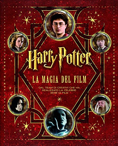 Harry Potter. La magia del film. Ediz. deluxe Harry Potter. La magia del film. Ediz. deluxe