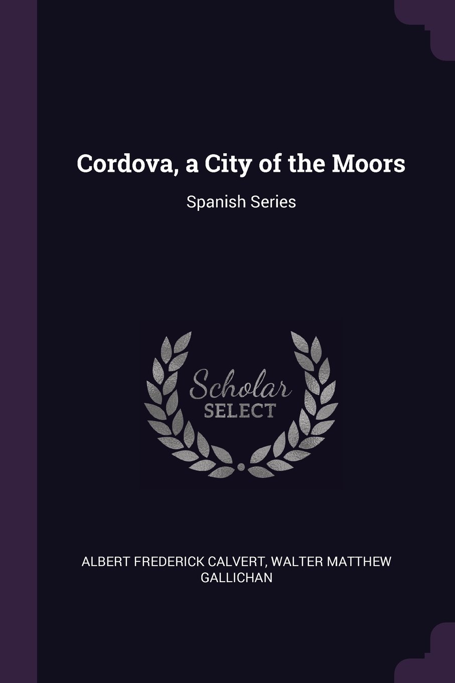 Cordova, a City of the Moors: Spanish Series