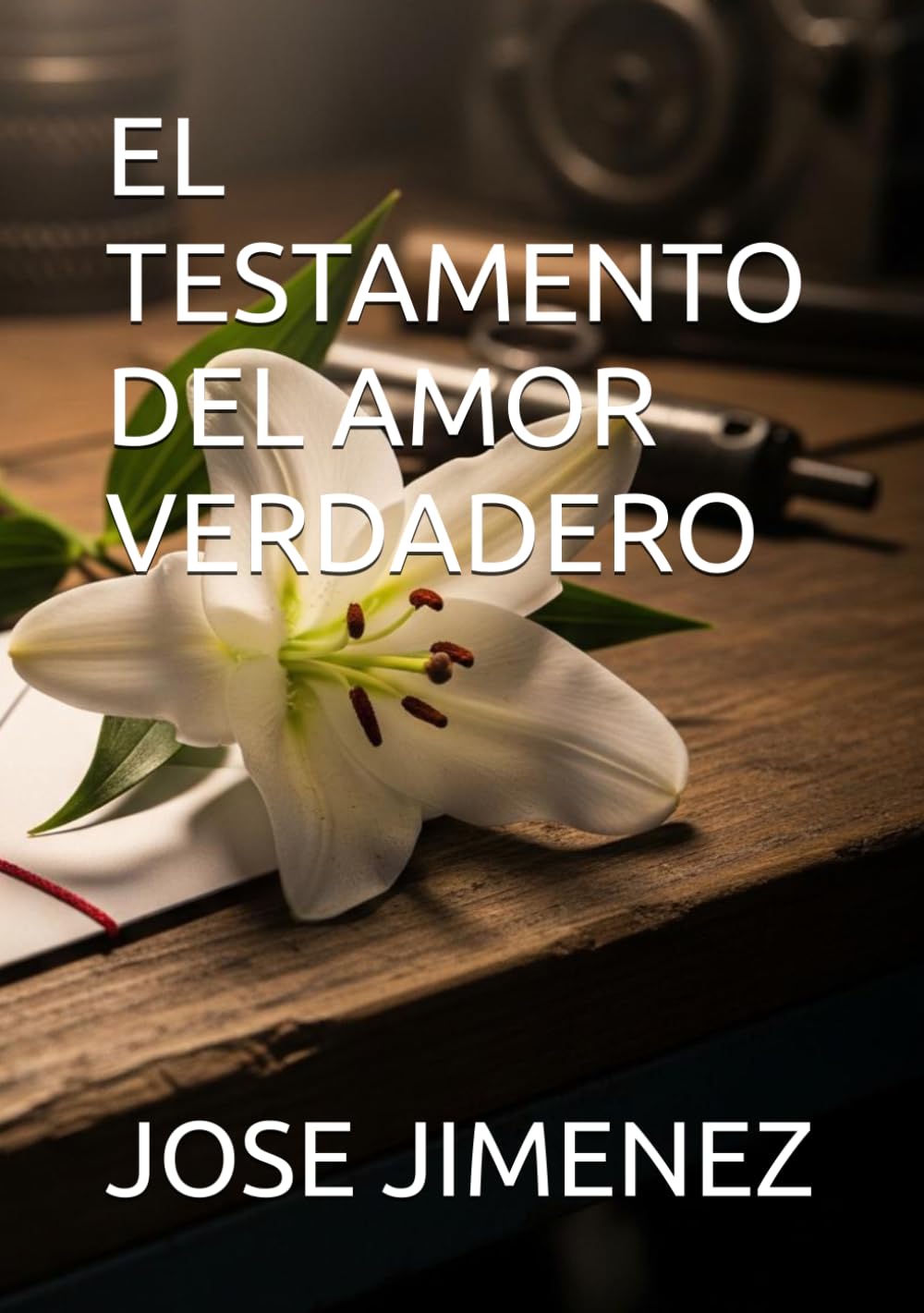 EL TESTAMENTO DEL AMOR VERDAERO