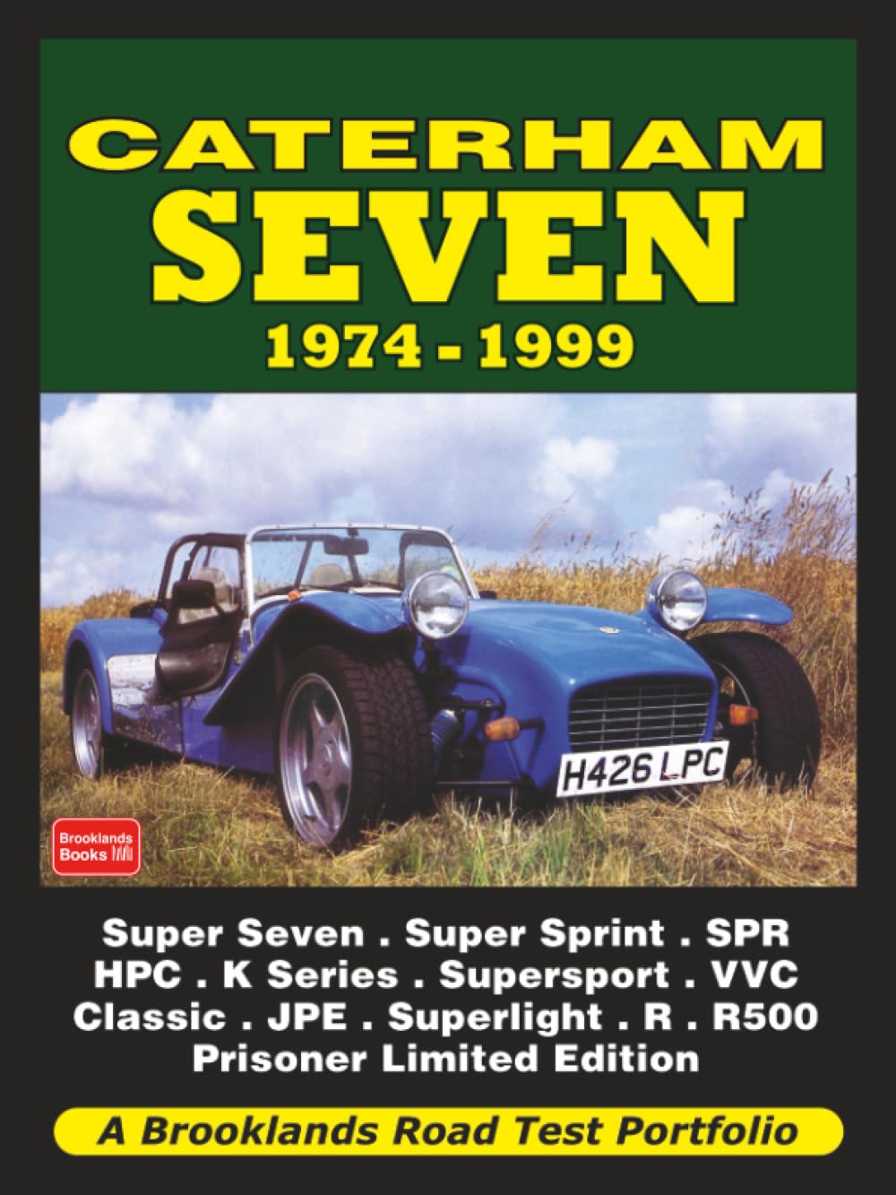 Caterham Seven 1974-1999: Road Test Book (Road Test Portfolio)