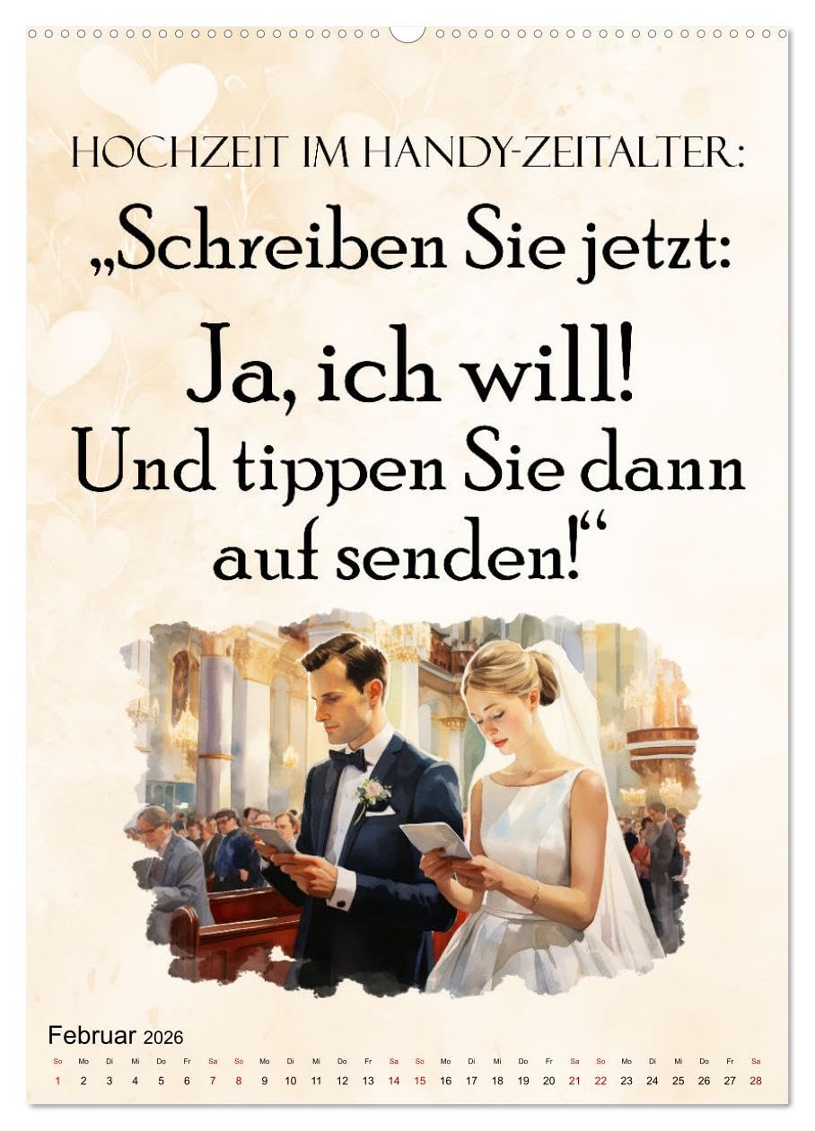 Hochzeitssprüche (hochwertiger Premium Wandkalender 2026 DIN A2 hoch), Kunstdruck in Hochglanz: Coole Sprüche rund ums Heiraten (CALVENDO Spass)