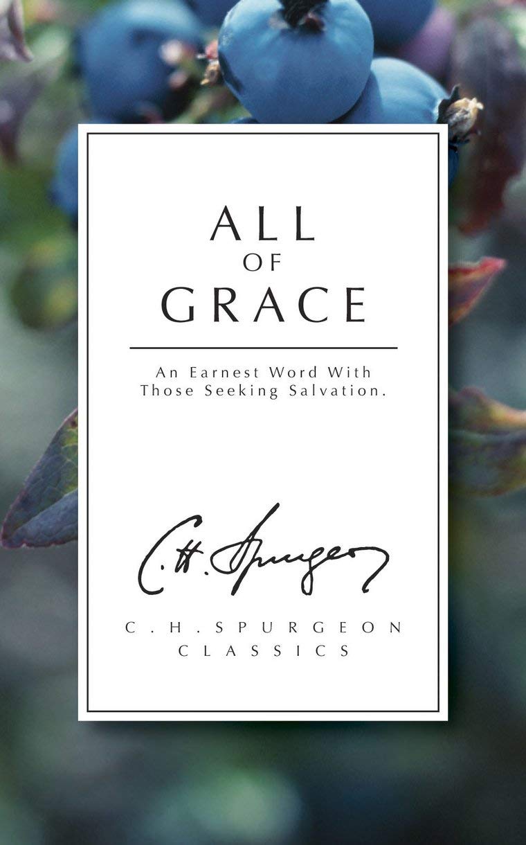 All of Grace: An earnest word with those seeking salvation (Christian Heritage)
