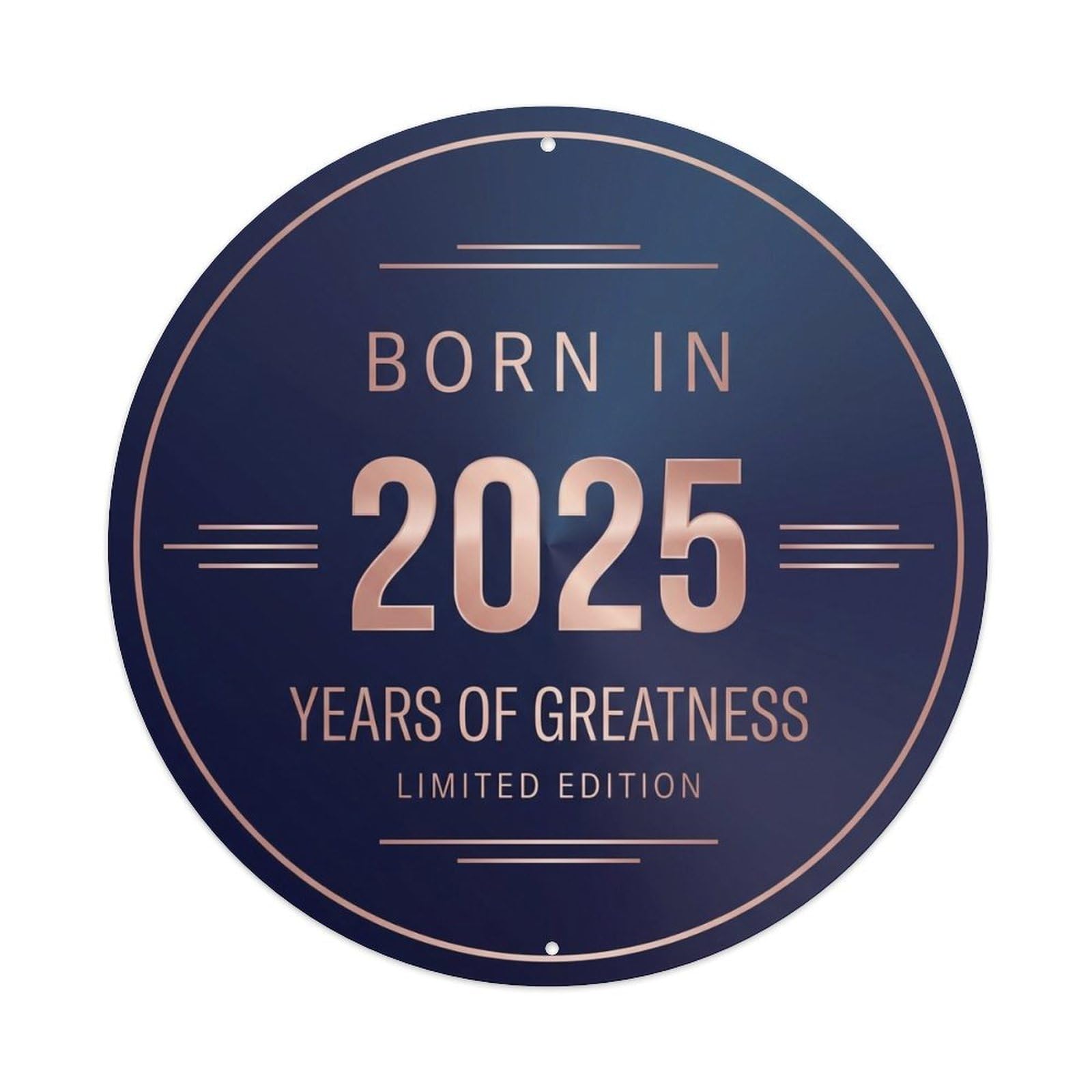 Metal Tin Sign Born In 2025 Years Of Greatness Year-Themed Birthday Gift